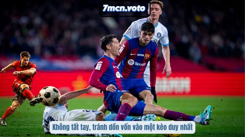 Không tất tay, tránh dồn vốn vào một kèo duy nhất