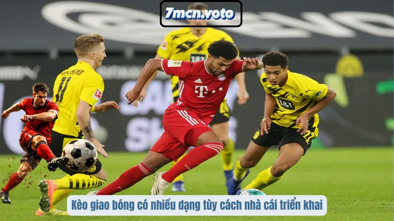 Kèo giao bóng có nhiều dạng tùy cách nhà cái triển khai