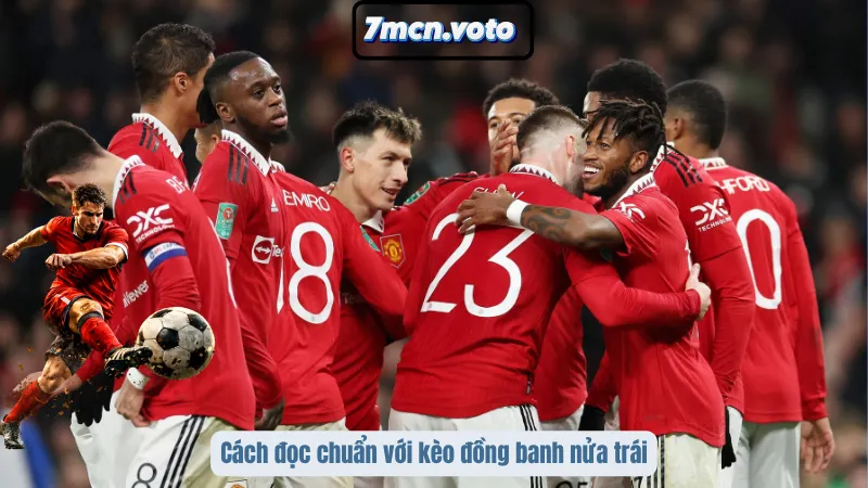 Kèo Đồng Banh Nửa Trái – Cái Bẫy “Nhỉnh Nhẹ” Khiến Nhiều Người Đi Sai Hướng 3 Cách đọc chuẩn với kèo đồng banh nửa trái