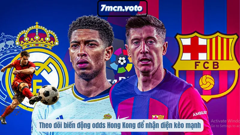 Theo dõi biến động odds Hong Kong để nhận diện kèo mạnh
